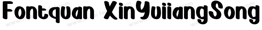 Fontquan XinYuiiangSong Regular字体转换
